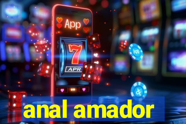 anal amador